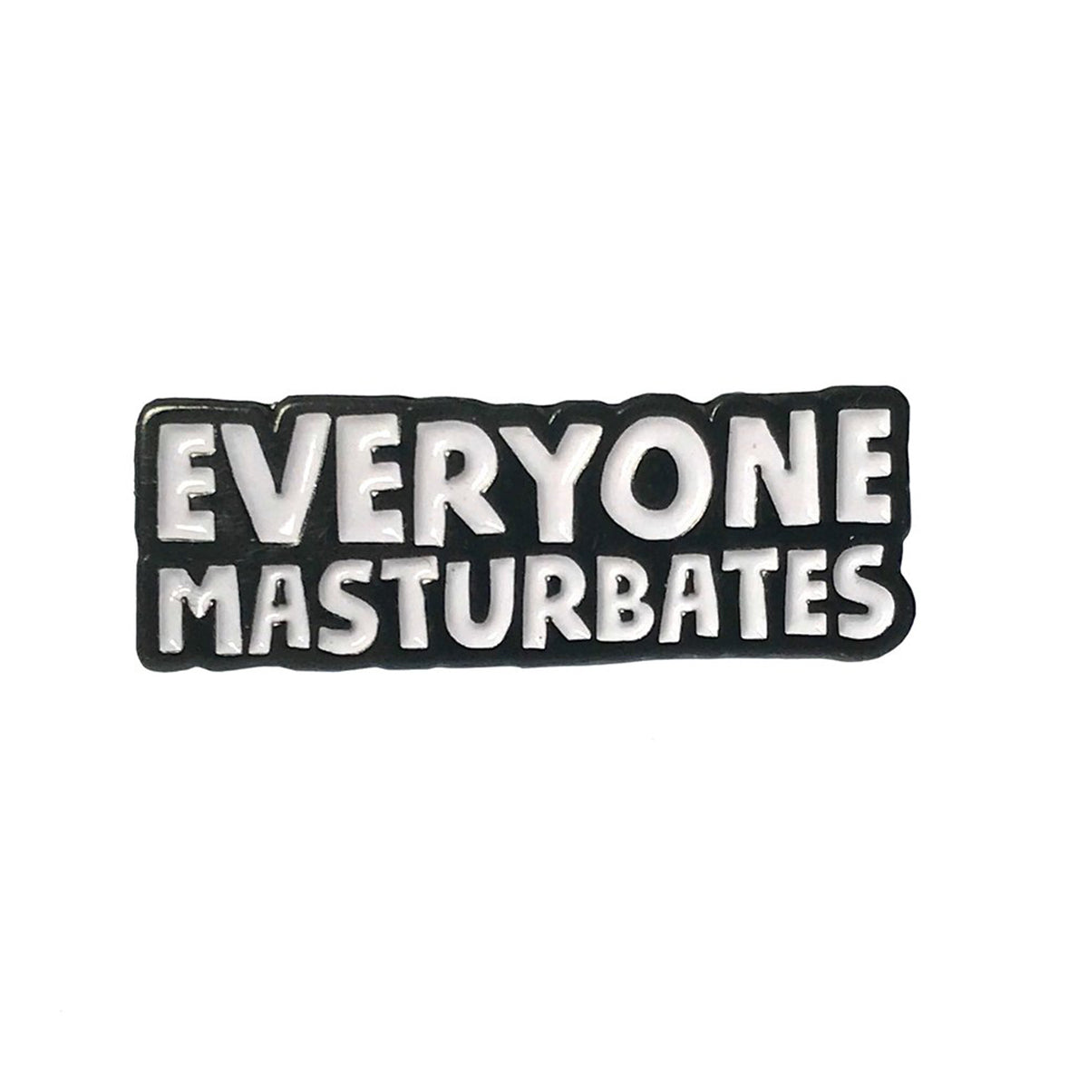 Geeky & Kinky Everyone Masturbates Pin - Tophatter Daily Deals