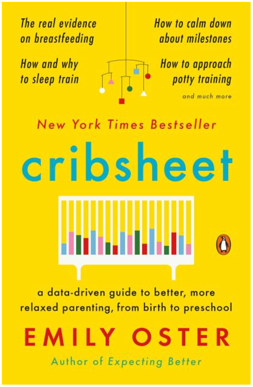 Cribsheet: A Data-Driven Guide to Better, More Relaxed Parenting, from Birth to Preschool Books - Tophatter Daily Deals