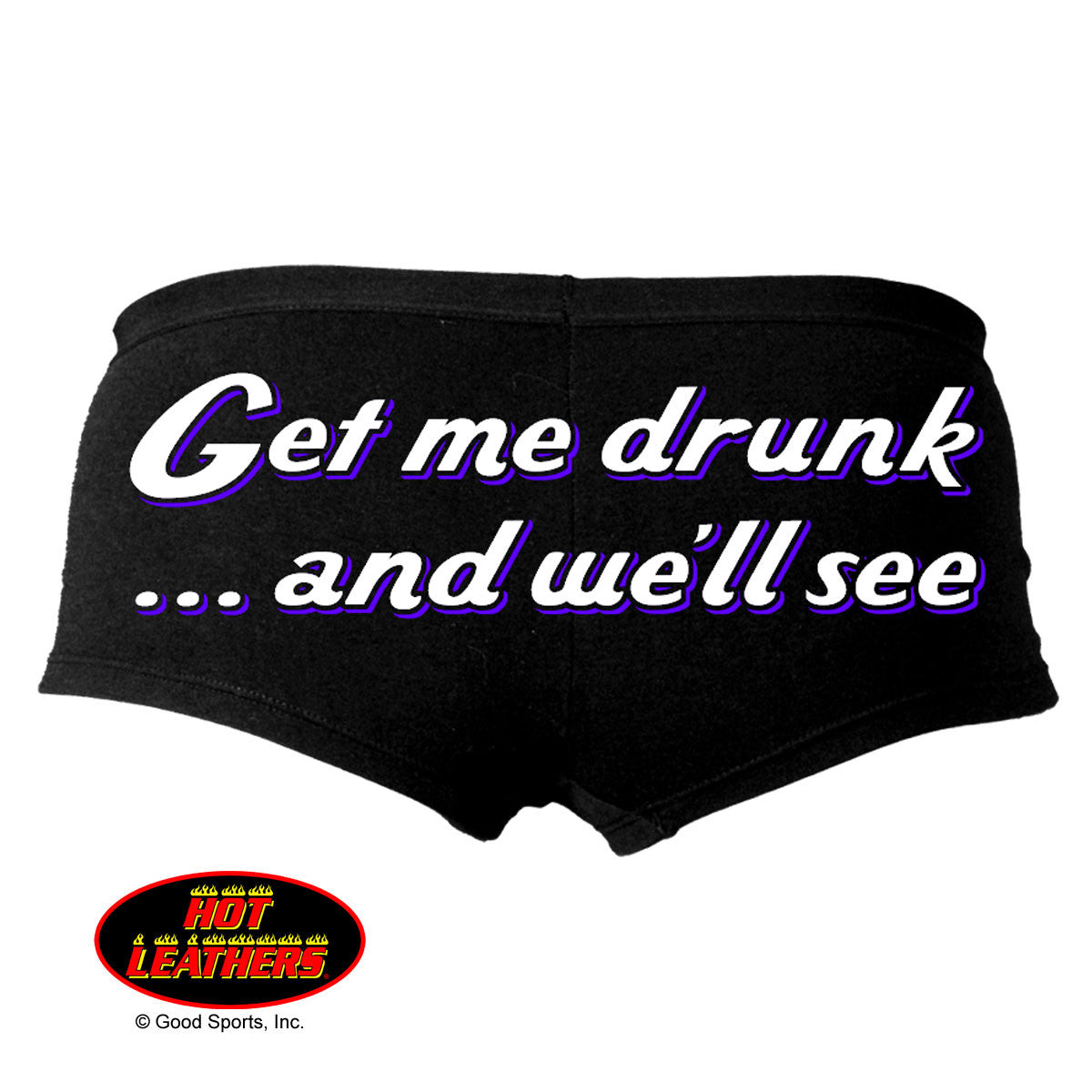 Hot Leathers Get Me Drunk Funny Ladies Boy Shorts Boy Shorts - Tophatter Daily Deals