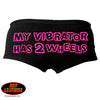 Hot Leathers My Vibrator Has Two Wheels Funny Boy Shorts Boy Shorts - Tophatter Daily Deals