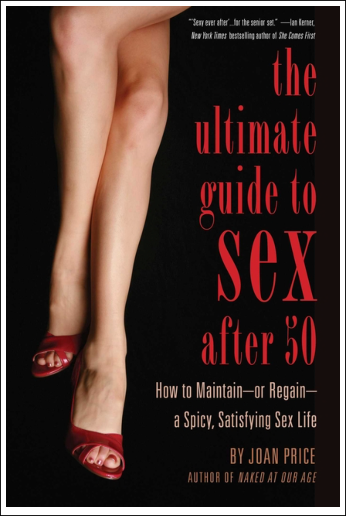 Ultimate Guide to Sex After 50: How to Maintain - Or Regain - A Spicy, Satisfying Sex Life Books - Tophatter Daily Deals