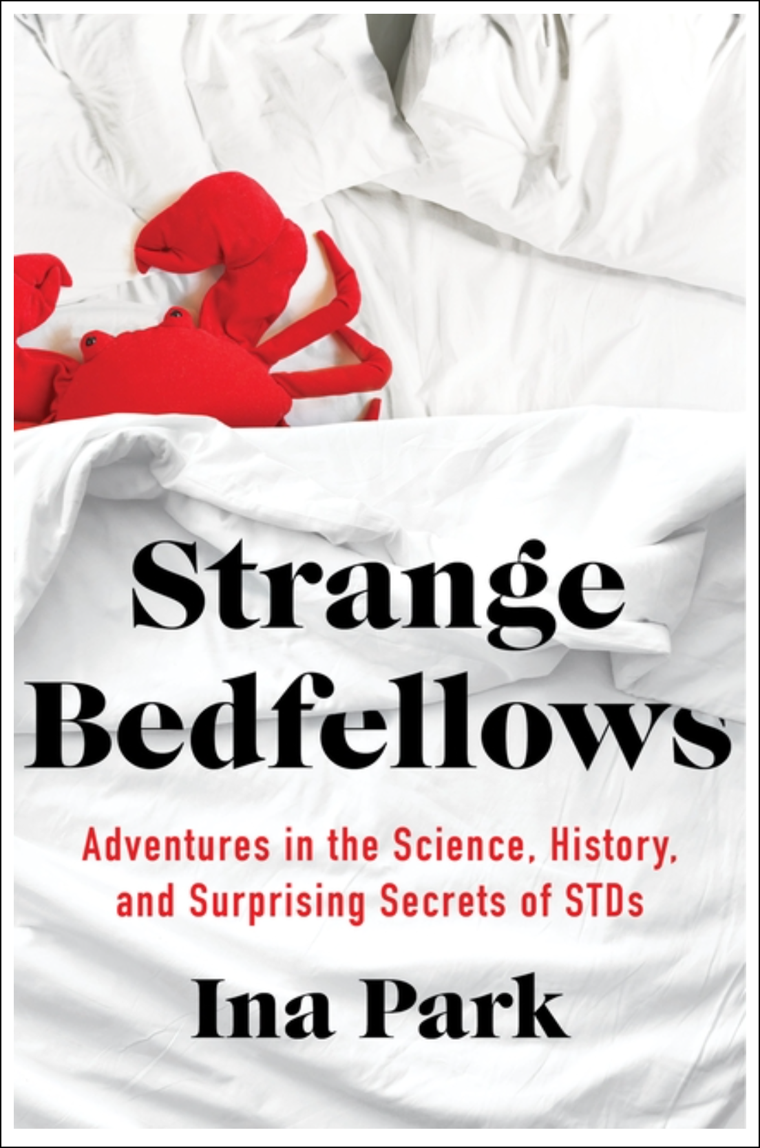 Strange Bedfellows: Adventures in the Science, History, and Surprising Secrets of STDs Books - Tophatter Daily Deals