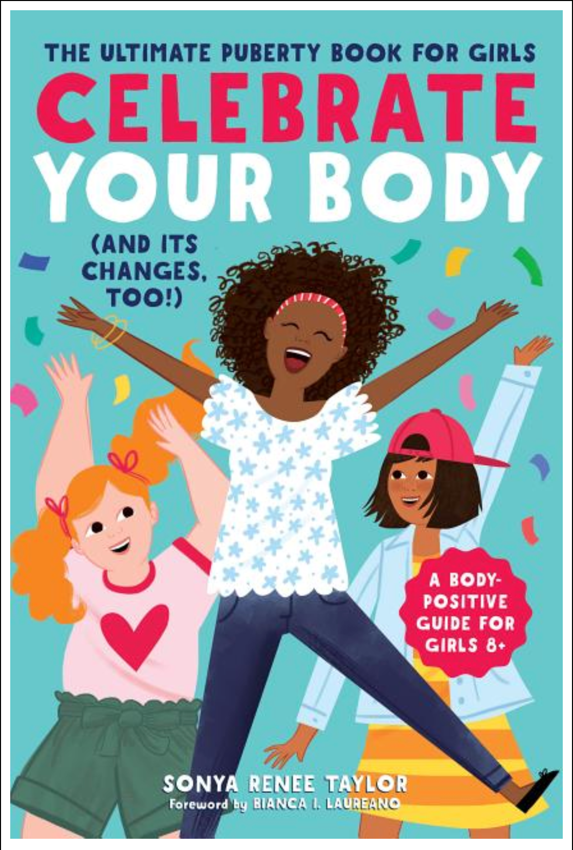 Celebrate Your Body (and Its Changes, Too!): The Ultimate Puberty Book for Girls Books - Tophatter Daily Deals