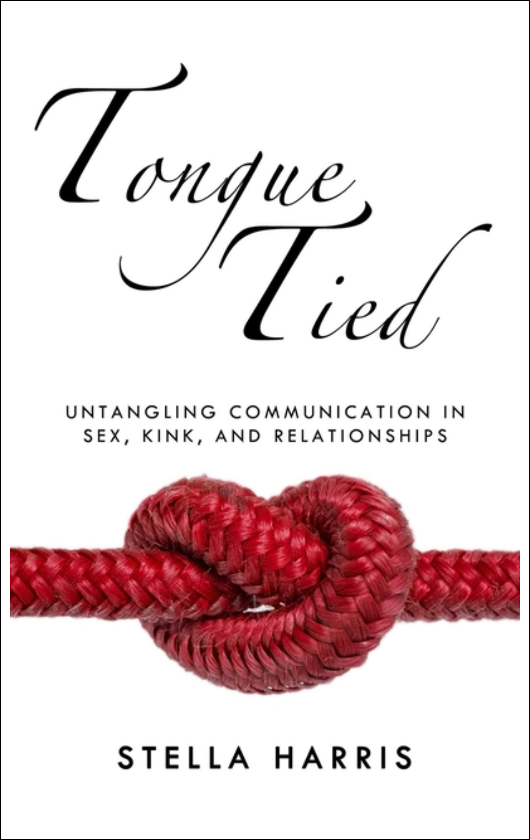 Tongue Tied: Untangling Communication in Sex, Kink, and Relationships Books - Tophatter Daily Deals