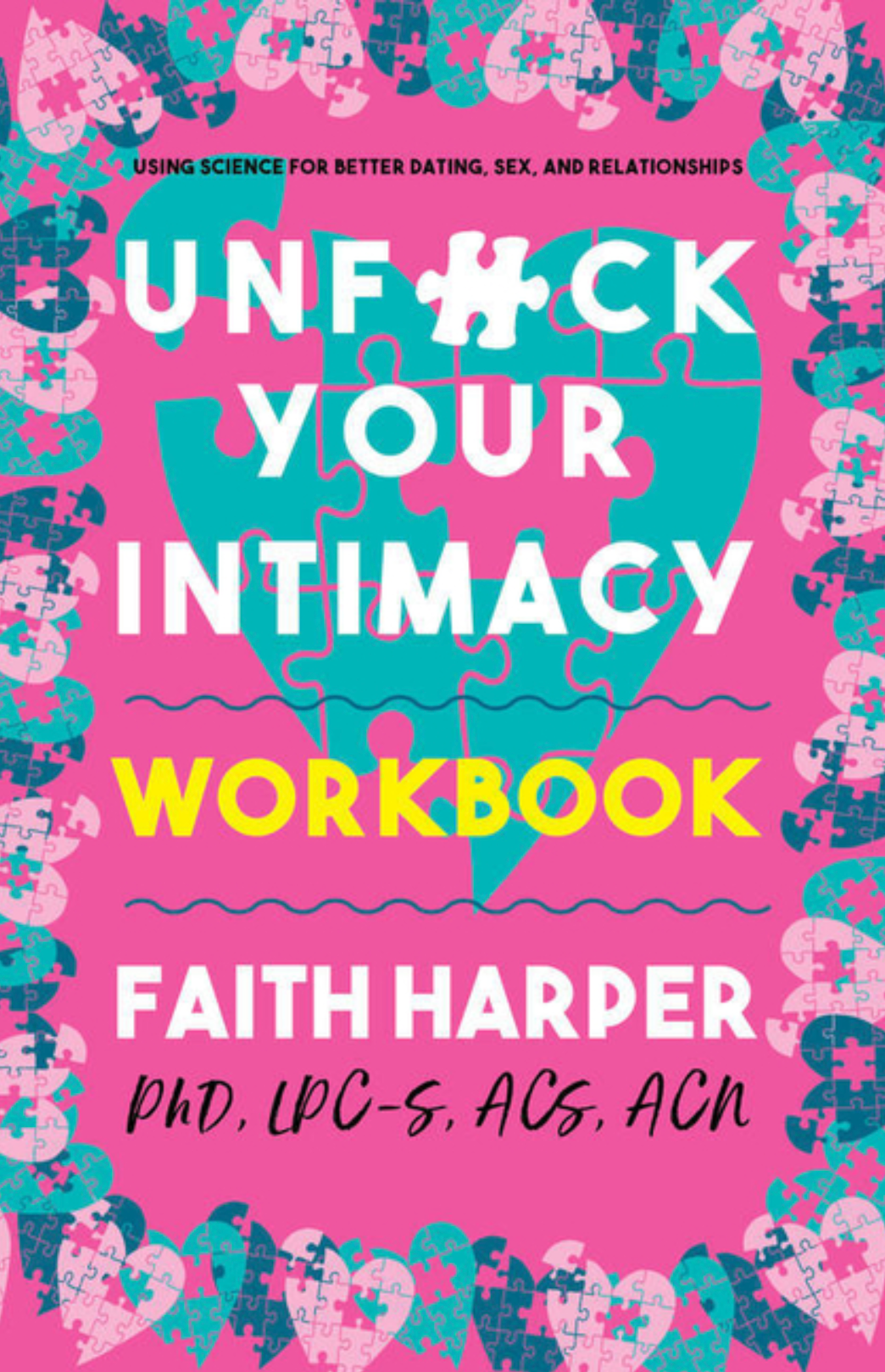 Unfuck Your Intimacy Workbook: Using Science for Better Dating, Sex, and Relationships ( 5-Minute Therapy ) Books - Tophatter Daily Deals