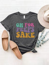 OH FOR PEEPS SAKE Round Neck T-Shirt Charcoal Women's T-Shirts - Tophatter Daily Deals