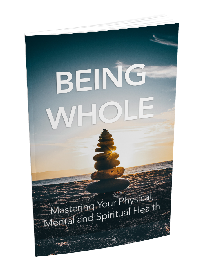 BEING WHOLE Mastering Your Physical, Mental, and Spiritual Health E-book - Tophatter Daily Deals