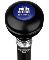 This Police Officer Is Retired Knob Walking Stick w/ Black Beechwood Shaft & Pewter Collar Military Walking Canes - Tophatter Daily Deals