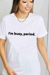 Simply Love I'M BUSY, PERIOD Graphic Cotton T-Shirt Bleach Women's T-Shirts - Tophatter Daily Deals