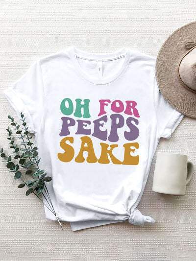 OH FOR PEEPS SAKE Round Neck T-Shirt White Women's T-Shirts - Tophatter Daily Deals