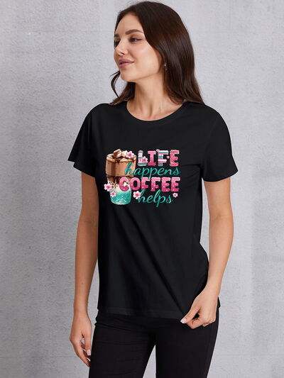 LIFE HAPPENS COFFEE HELPS Round Neck T-Shirt Black Women's T-Shirts - Tophatter Daily Deals