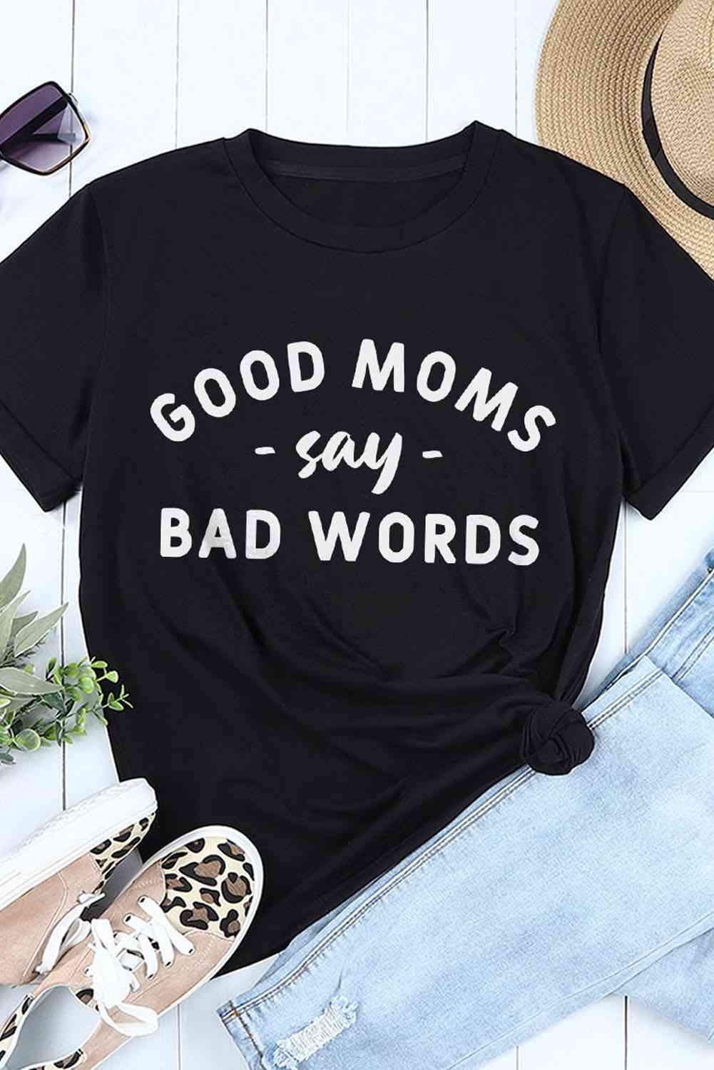 GOOD MOMS SAY BAD WORDS Graphic Tee Women's T-Shirts - Tophatter Daily Deals