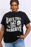 Simply Love Full Size HAVE THE DAY YOU DESERVE Graphic Cotton Tee Black Women's T-Shirts - Tophatter Daily Deals