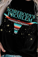 SOMEBODY'S PROBLEM Graphic Tee Shirt Women's T-Shirts - Tophatter Daily Deals