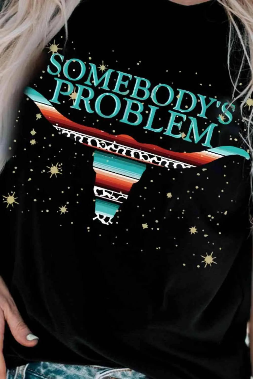 SOMEBODY'S PROBLEM Graphic Tee Shirt Women's T-Shirts - Tophatter Daily Deals