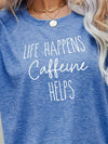 LIFE HAPPENS CAFFEINE HELPS Graphic Tee Women's T-Shirts - Tophatter Daily Deals