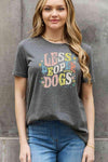 Simply Love Full Size LESS PEOPLE MORE DOGS Graphic Cotton T-Shirt Women's T-Shirts - Tophatter Daily Deals