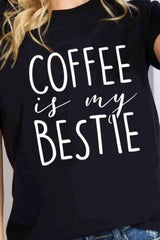 Simply Love Full Size COFFEE IS MY BESTIE Graphic Cotton T-Shirt Women's T-Shirts - Tophatter Daily Deals