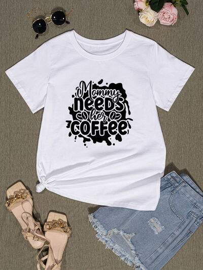 MOMMY NEEDS HER COFFEE Round Neck T-Shirt Women's T-Shirts - Tophatter Daily Deals