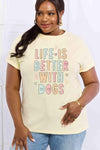 Simply Love Full Size LIFE IS BETTER WITH DOGS Graphic Cotton Tee Women's T-Shirts - Tophatter Daily Deals