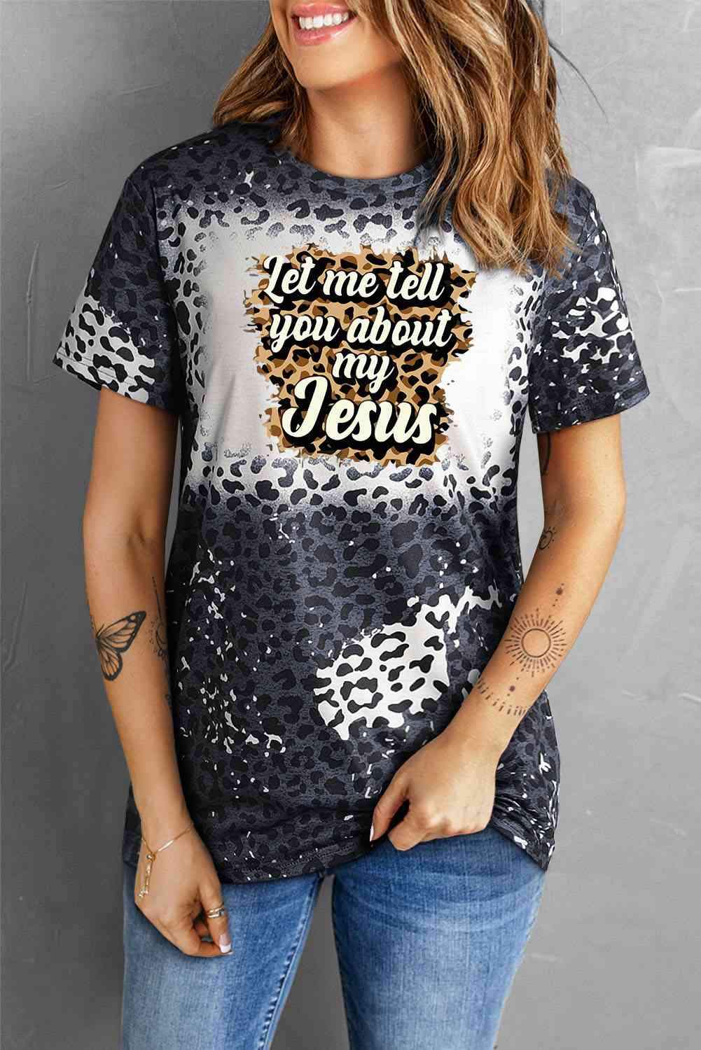 LET ME TELL YOU ABOUT MY JESUS Graphic Leopard Tee Black Women's T-Shirts - Tophatter Daily Deals