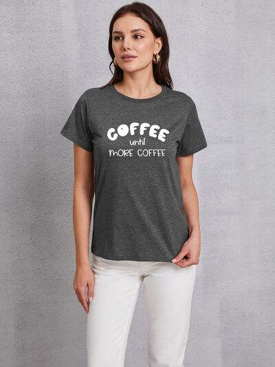 COFFEE UNTIL MORE COFFEE Round Neck T-Shirt Charcoal Women's T-Shirts - Tophatter Daily Deals