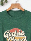 Full Size GOD IS GOOD Round Neck Short Sleeve T-Shirt Women's T-Shirts - Tophatter Daily Deals