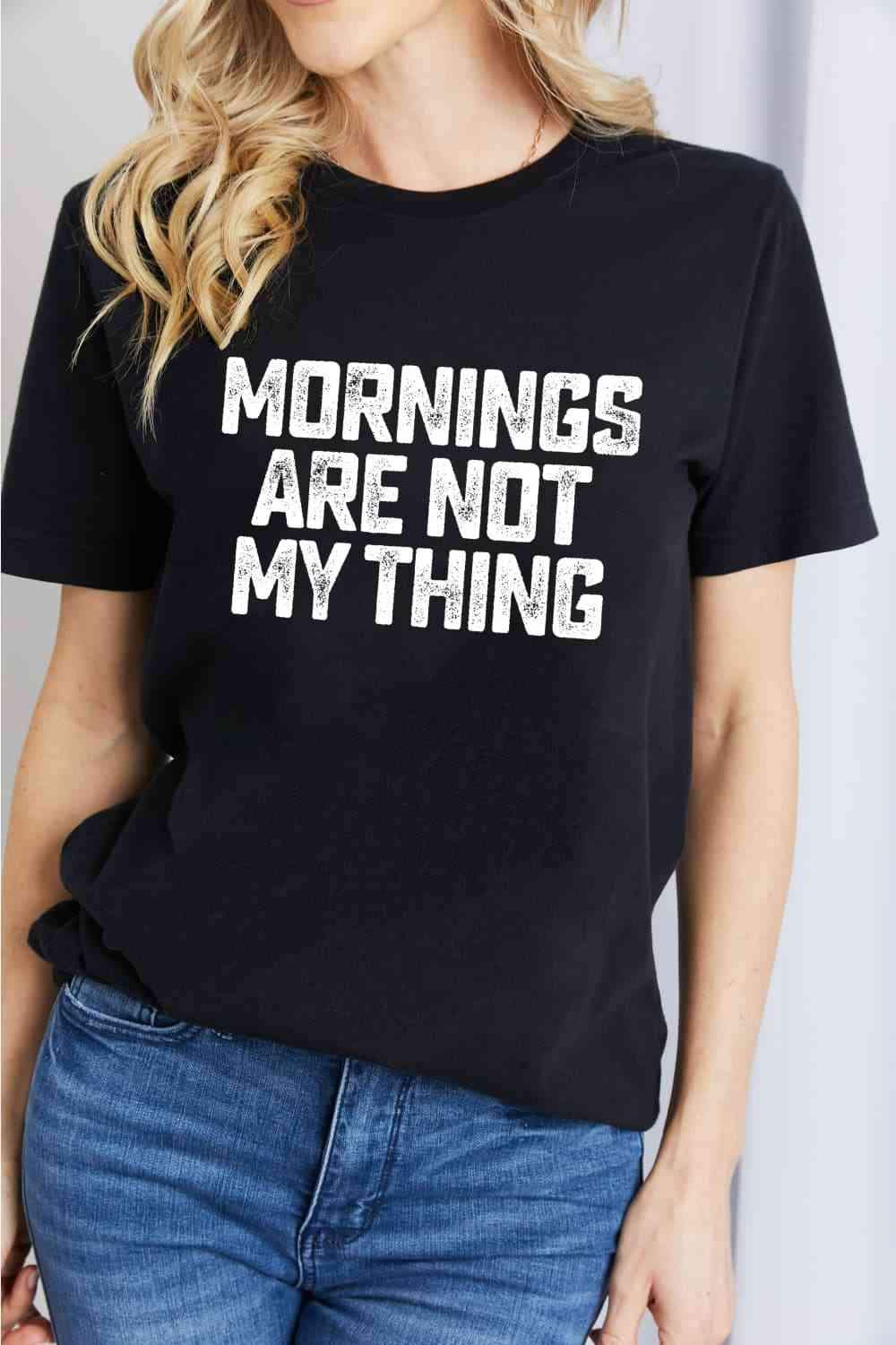 Simply Love Simply Love Full Size MORNINGS ARE NOT MY THING Graphic Cotton T-Shirt Black Women's T-Shirts - Tophatter Daily Deals