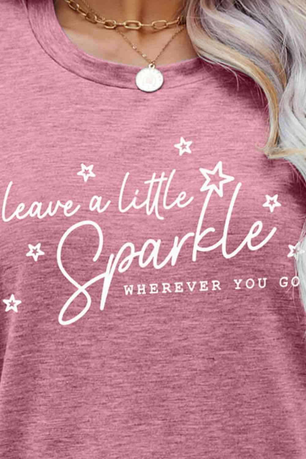 LEAVE A LITTLE SPARKLE WHEREVER YOU GO Tee Shirt Women's T-Shirts - Tophatter Daily Deals