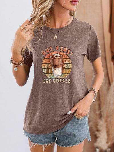 BUT FIRST ICE COFFEE Round Neck T-Shirt Mocha Women's T-Shirts - Tophatter Daily Deals