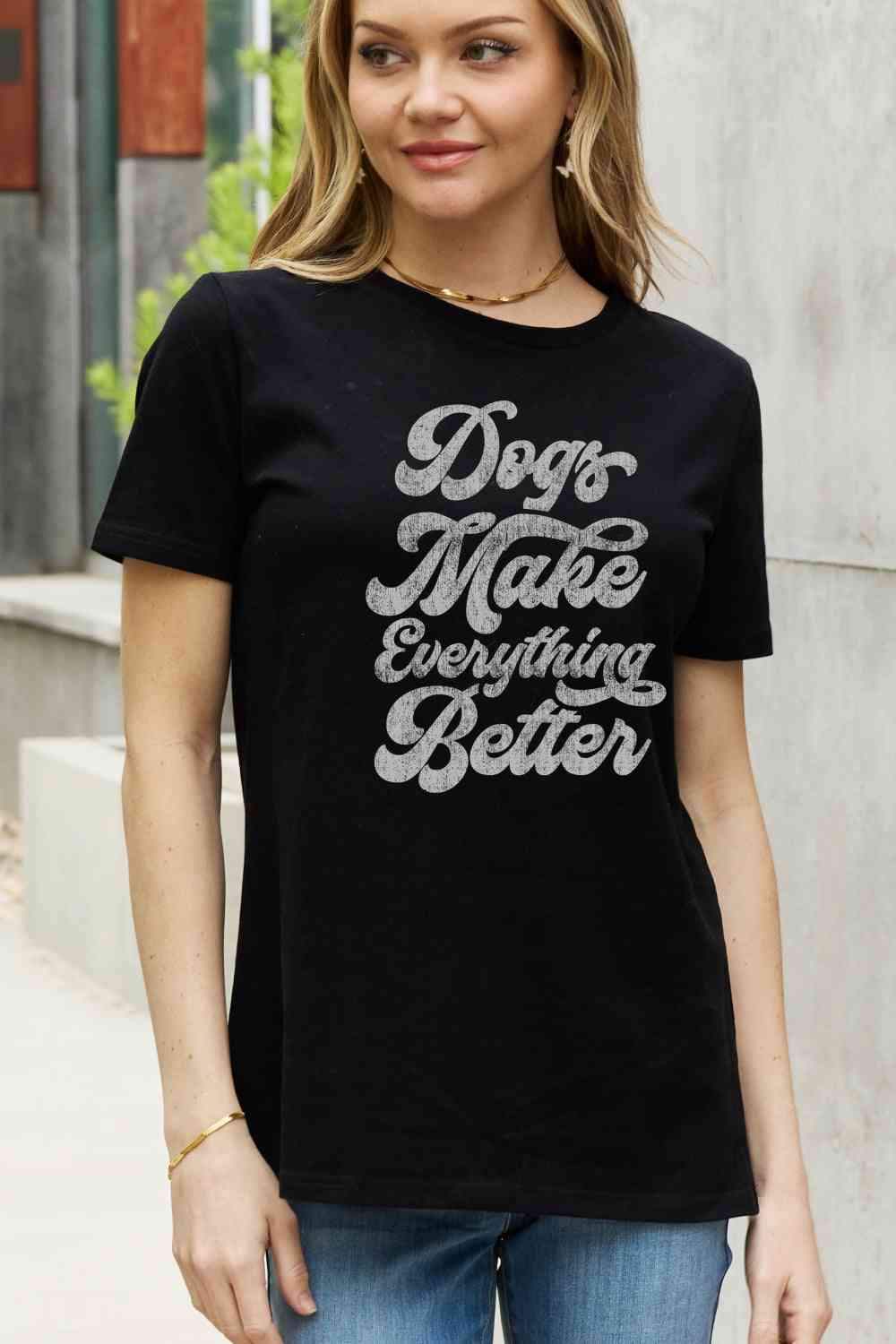 Simply Love Full Size DOGS MAKE EVERTHING BETTER Graphic Cotton Tee Women's T-Shirts - Tophatter Daily Deals