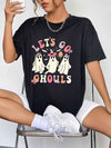 Round Neck Short Sleeve LET'S GO GHOULS Graphic T-Shirt Black Women's T-Shirts - Tophatter Daily Deals