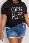 Simply Love Full Size COFFEE IS MY BESTIE Graphic Cotton T-Shirt Women's T-Shirts - Tophatter Daily Deals