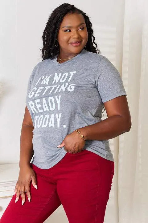 Simply Love I'M NOT GETTING READY TODAY Graphic T-Shirt Women's T-Shirts - Tophatter Daily Deals