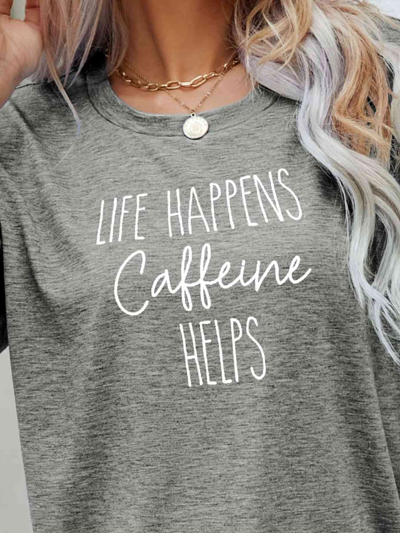 LIFE HAPPENS CAFFEINE HELPS Graphic Tee Women's T-Shirts - Tophatter Daily Deals