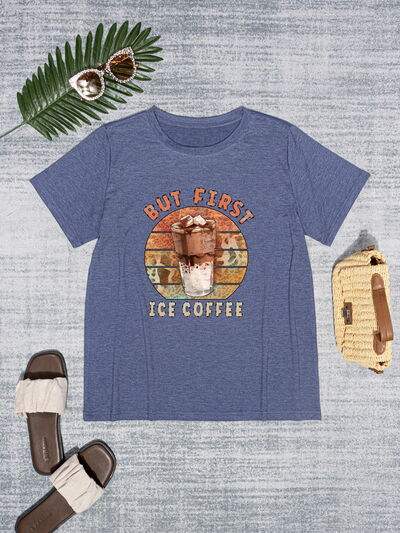 BUT FIRST ICE COFFEE Round Neck T-Shirt Women's T-Shirts - Tophatter Daily Deals