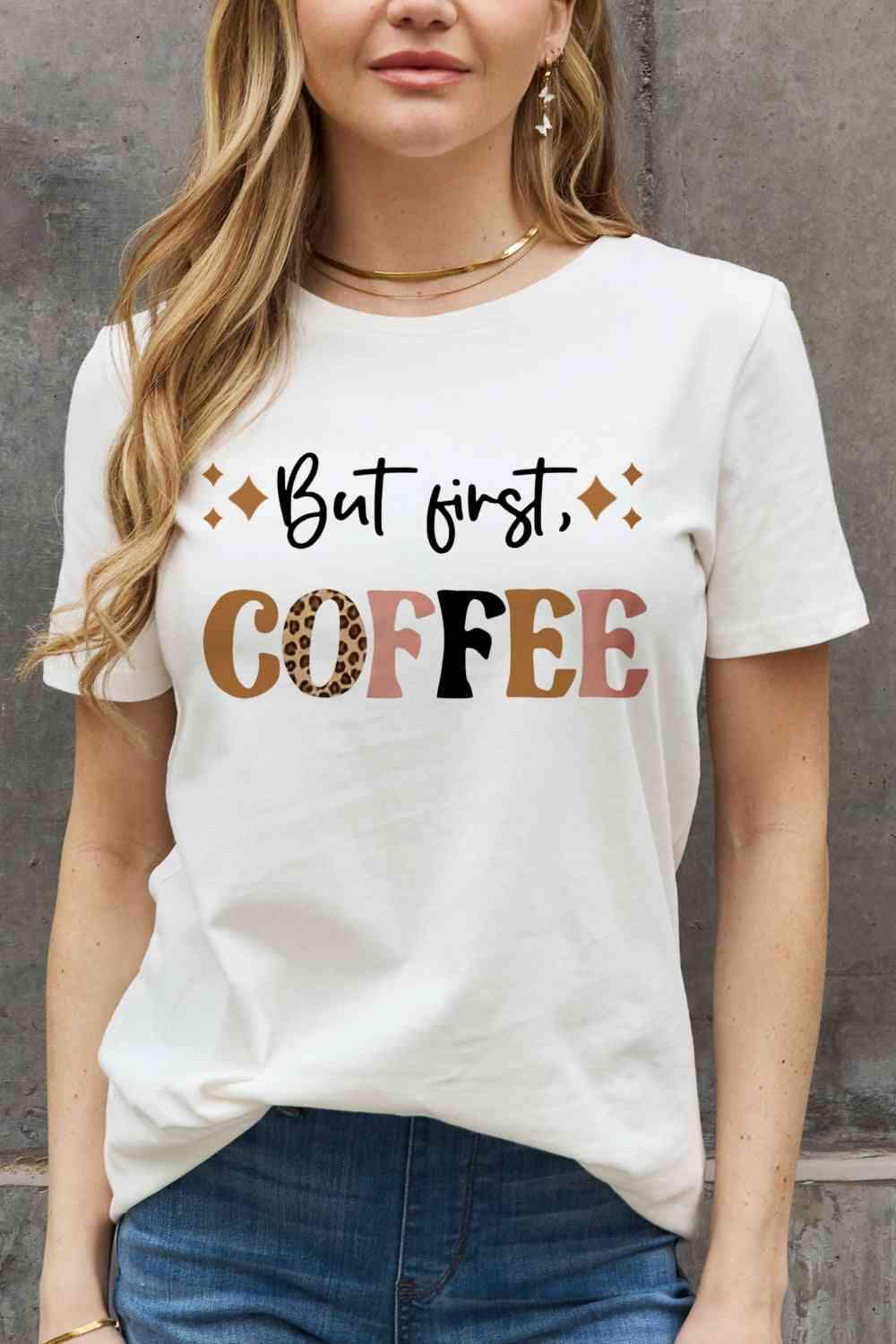 Simply Love Full Size BUT FIRST COFFEE Graphic Cotton Tee Women's T-Shirts - Tophatter Daily Deals