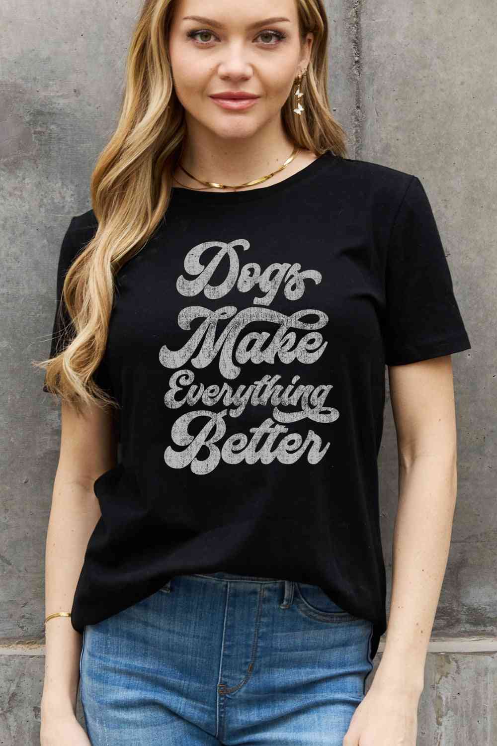 Simply Love Full Size DOGS MAKE EVERTHING BETTER Graphic Cotton Tee Women's T-Shirts - Tophatter Daily Deals