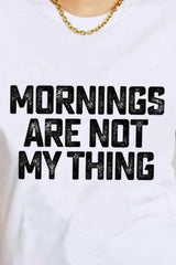 Simply Love Simply Love Full Size MORNINGS ARE NOT MY THING Graphic Cotton T-Shirt Women's T-Shirts - Tophatter Daily Deals