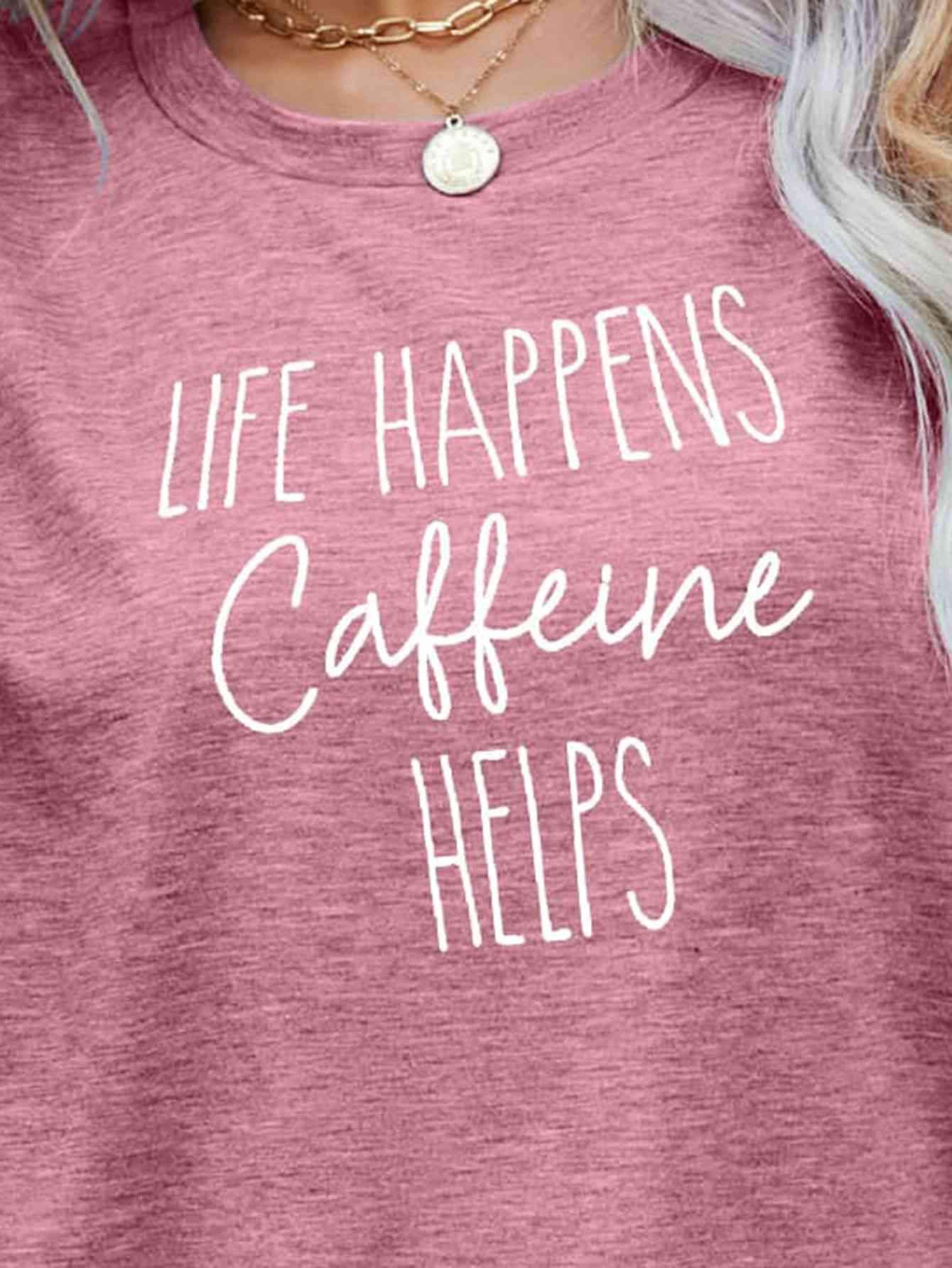 LIFE HAPPENS CAFFEINE HELPS Graphic Tee Women's T-Shirts - Tophatter Daily Deals