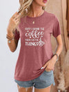 FIRST I DRINK THE COFFEE THEN I DO THE THINGS Round Neck T-Shirt Light Mauve Women's T-Shirts - Tophatter Daily Deals