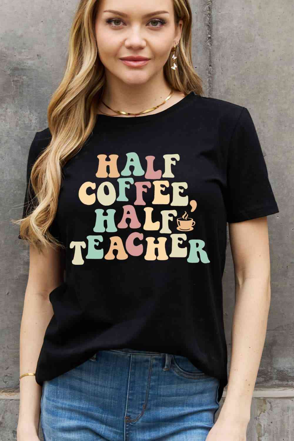 Simply Love Full Size HALF COFFEE HALF TEACHER Graphic Cotton Tee Black Women's T-Shirts - Tophatter Daily Deals