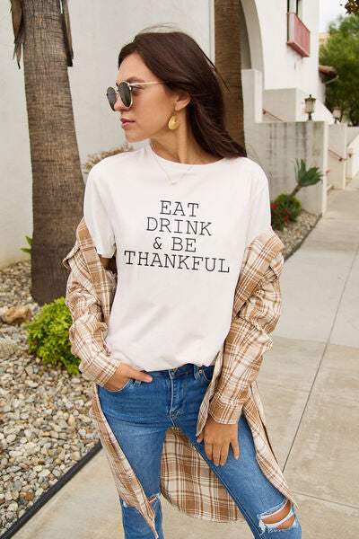 Simply Love Full Size EAT DRINK & BE THANKFUL Round Neck T-Shirt Women's T-Shirts - Tophatter Daily Deals