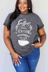 Simply Love Full Size COFFEE MAKES EVERYTHING POSSIBLE Graphic Cotton Tee Charcoal Women's T-Shirts - Tophatter Daily Deals