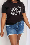 Simply Love Full Size DON'T QUIT Graphic Cotton T-Shirt Women's T-Shirts - Tophatter Daily Deals