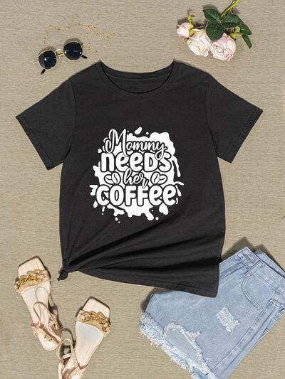 MOMMY NEEDS HER COFFEE Round Neck T-Shirt Women's T-Shirts - Tophatter Daily Deals