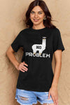 Simply Love Full Size NO PROBLEM Graphic Cotton Tee Women's T-Shirts - Tophatter Daily Deals